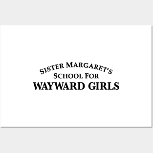 Sister Magaret's School For Wayward Girls Posters and Art